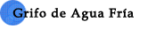 Grifo de Agua Fría 
